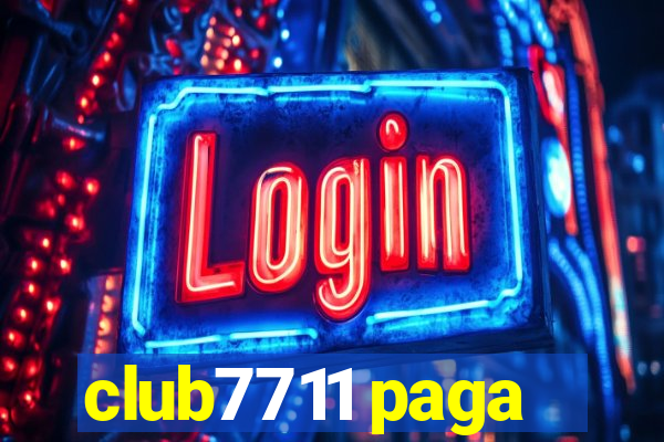 club7711 paga